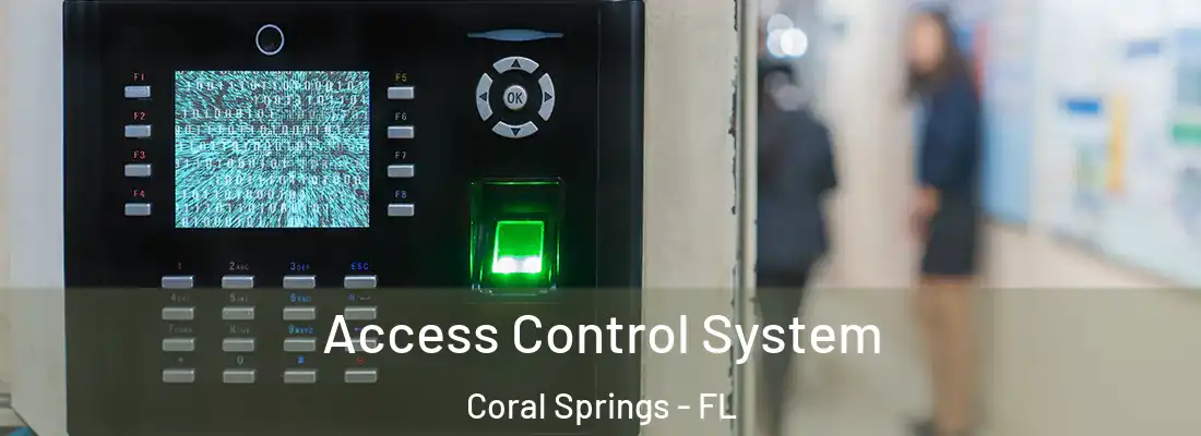  Access Control System Coral Springs - FL