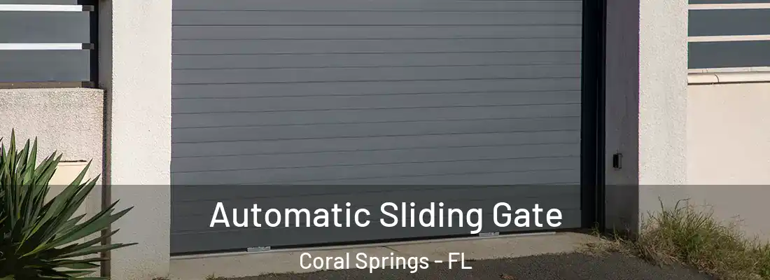  Automatic Sliding Gate Coral Springs - FL