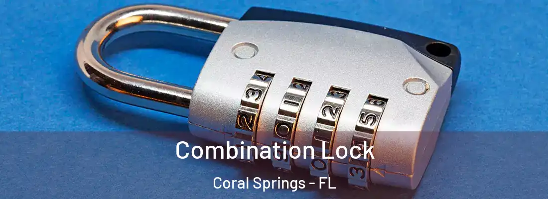  Combination Lock Coral Springs - FL