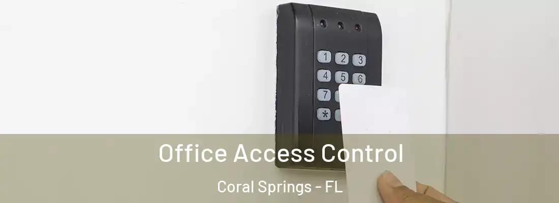  Office Access Control Coral Springs - FL