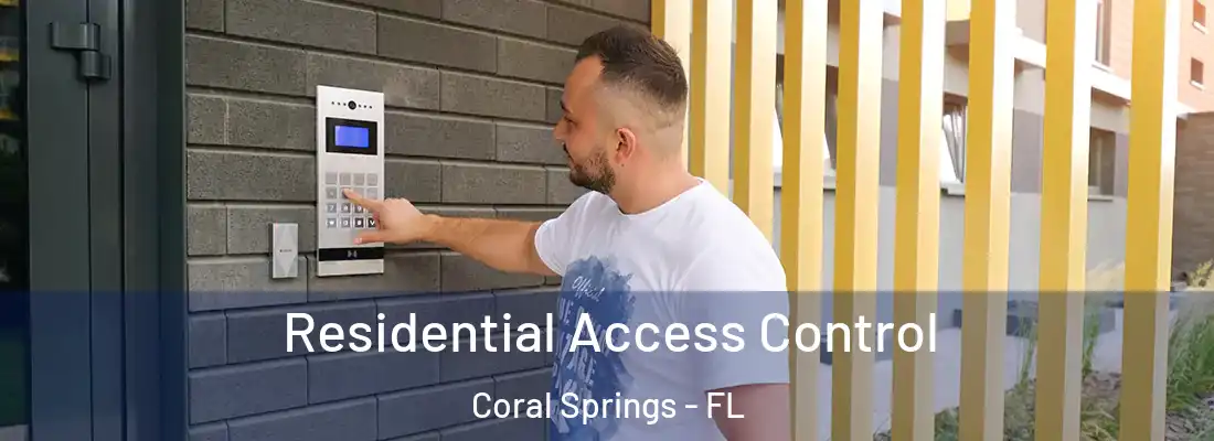  Residential Access Control Coral Springs - FL