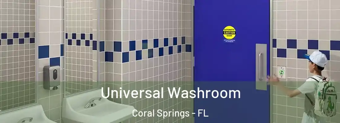  Universal Washroom Coral Springs - FL